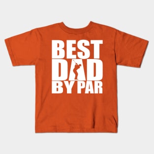 Best Dad By Par Kids T-Shirt